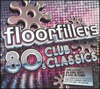 Floorfillers: 80s Club Classics von Various Artists