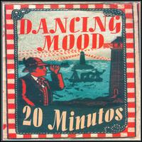 20 Minutos von Dancing Mood