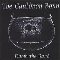 Cauldron Born von Damh the Bard