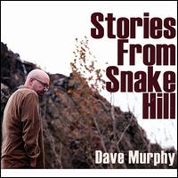 Stories from Snake Hill von Dave Murphy