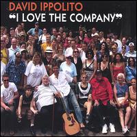 I Love the Company von David Ippolito