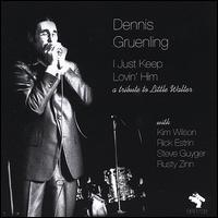 I Just Keep Lovin' Him: A Tribute to Little Walter von Dennis Gruenling