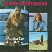 Me About You/To Be Free [Bonus Track] von Jackie DeShannon