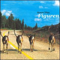 Figuren von Quatre Têtes
