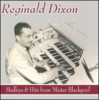 Reginald Dixon at the Organ von Reginald Dixon
