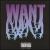Want [Bonus Track] von 3OH!3