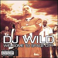 Welcome to Space City von DJ Wild