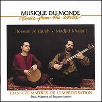 Iran, Masters of Improvisation von Hossein Alizâdeh