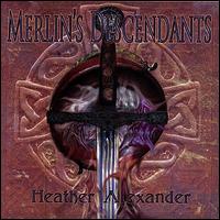 Merlin's Descendants von Heather Alexander