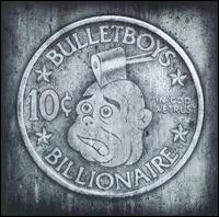 10ct. Billionaire von Bulletboys