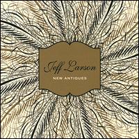 New Antiques von Jeff Larson