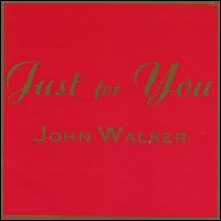 Just for You von John Walker