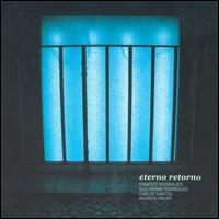 Eterno Retorno von Ernesto Rodrigues