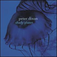 Shady Planet von Peter Dixon