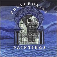 Paintings von Poltergeist