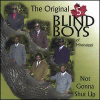 Not Gonna Shut Up von The Five Blind Boys of Mississippi