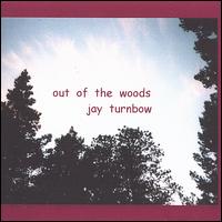 Out of the Woods von Jay Turnbow