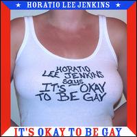 It's Okay to Be Gay von Horatio Lee Jenkins