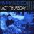Lazy Thursday von Harry Scorzo