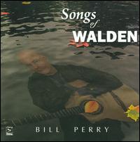 Songs of Walden von Bill Perry