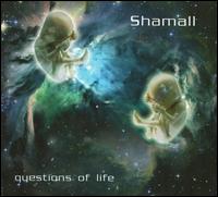 Questions of Life von Shamall