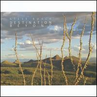 Destination Beyond von Steve Roach
