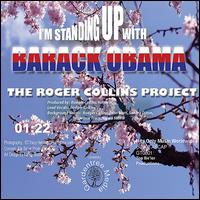 I'm Standing Up with Barack Obama von Rodger Collins