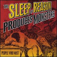 Sleep of Reason Produces Monsters von People Who Must