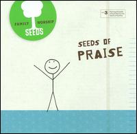 Seeds Family Worship: Seeds of Praise, Vol. 3 von Seeds Family Worship
