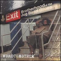 Word to Mother von Brotherhood of the Blues Jug Band