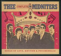 Thee Complete Midniters: Songs of Love, Rhythm and Psychedelia von Thee Midniters