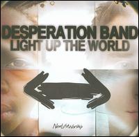 Light Up the World von Desperation Band