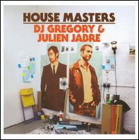 House Masters: DJ Gregory and Julien Jabre von DJ Gregory