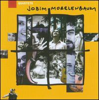 Quarteto Jobim-Morelenbaum von Quarteto Jobim-Morelenbaum