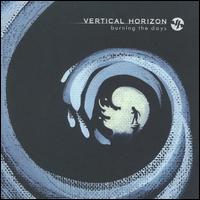 Burning the Days von Vertical Horizon