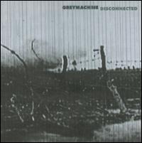 Disconnected von Greymachine