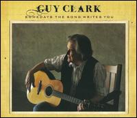 Somedays the Song Writes You von Guy Clark
