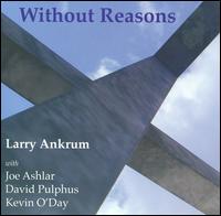Without Reasons von Larry Ankrum