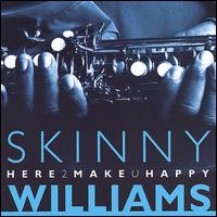 Heretomakeyouhappy von Skinny Williams