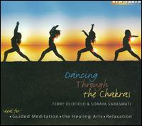 Dancing Through the Chakras von Terry Oldfield