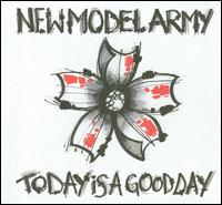 Today Is a Good Day von New Model Army