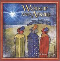 Worship and Adore: A Christmas Offering von Various Artists
