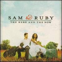 Here and the Now von Sam & Ruby