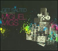 Get Salted, Vol. 2 von Miguel Migs