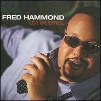 Love Unstoppable von Fred Hammond