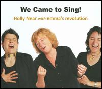 We Came to Sing von Holly Near