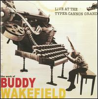 Live at the Typer Cannon Grand von Buddy Wakefield