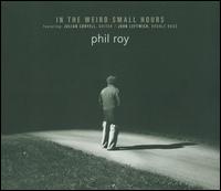 In the Weird Small Hours von Phil Roy