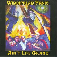 Ain't Life Grand von Widespread Panic