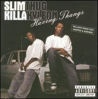 Having Thangs von Slim Thug